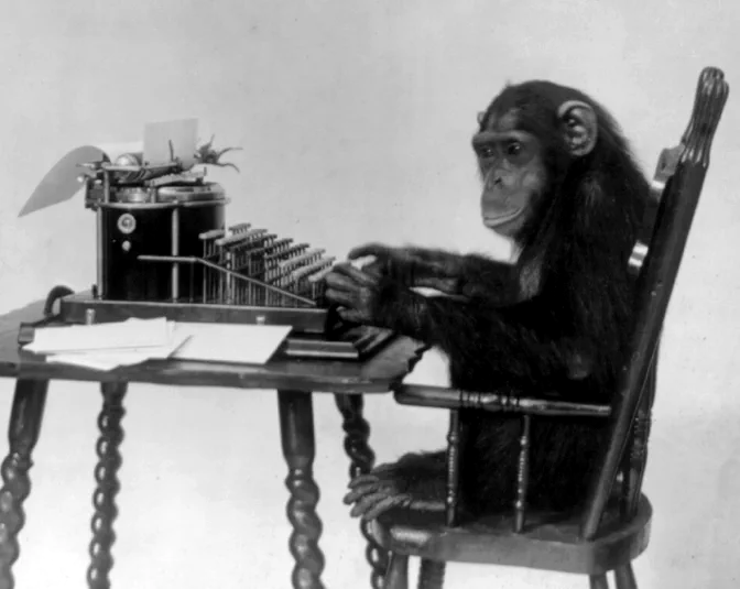 Monkey seated at typewriter: https://en.wikipedia.org/wiki/Infinite_monkey_theorem#/media/File:Chimpanzee_seated_at_typewriter.jpg